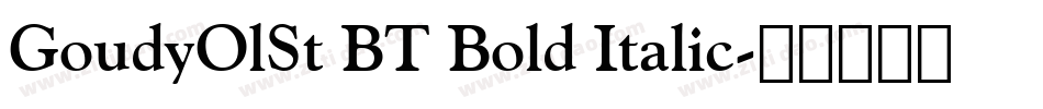 GoudyOlSt BT Bold Italic字体转换